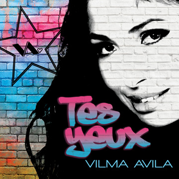 Vilma Avila - Tes Yeux